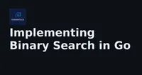 img of Implementing Binary Search in Go