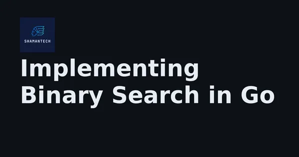 img of Implementing Binary Search in Go
