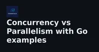 img of Concurrency vs Parallelism with Go examples