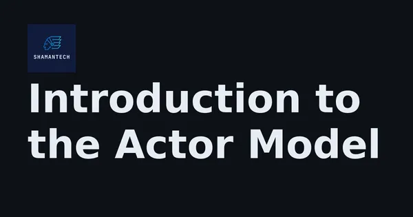 img of Introduction to the Actor Model