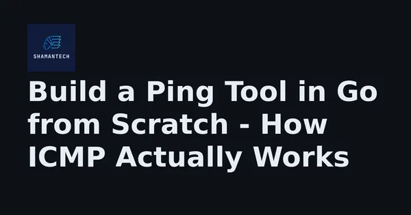img of Build a Ping Tool in Go from Scratch - How ICMP Actually Works