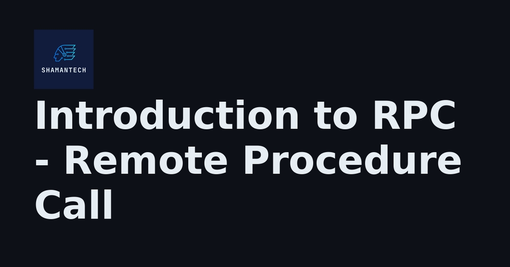 img of Introduction to RPC - Remote Procedure Call