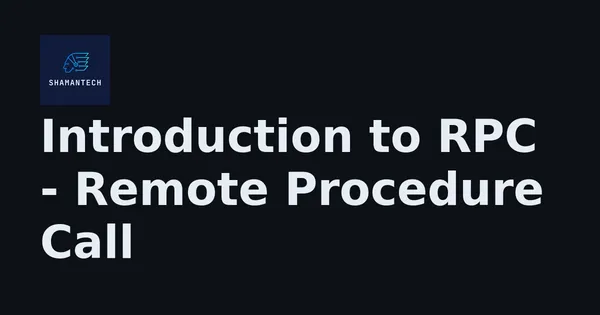 img of Introduction to RPC - Remote Procedure Call